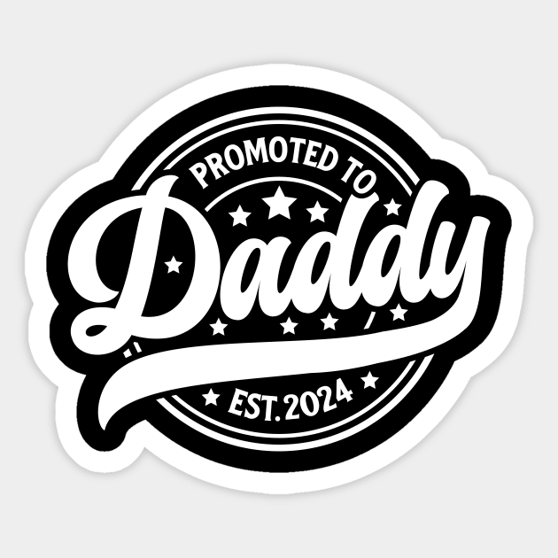 Promoted To Daddy Est. 2024 Baby Present For New Daddy Sticker by Shrtitude